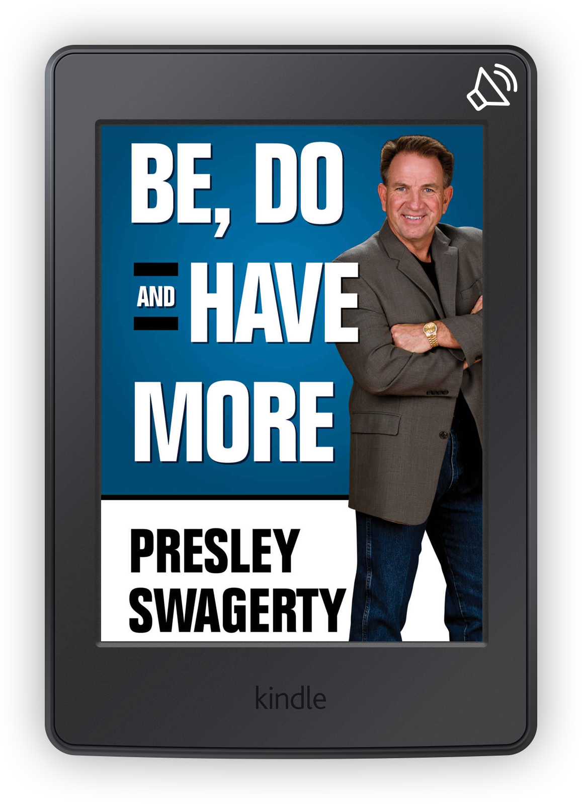 Photo of Be Do and Have More audiobook cover by Presley Swagerty on Kindle tablet